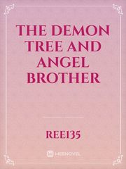 The Demon tree and Angel brother