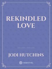 Rekindled Love Book