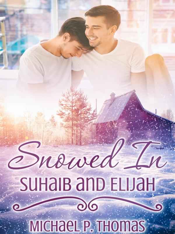 Snowed In: Suhaib and Elijah Book