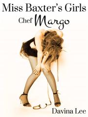 Miss Baxter's Girls Book 3: Chef Margo Kiznaiver Novel