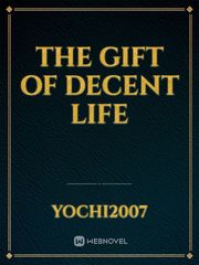 THE GIFT OF DECENT LIFE Book