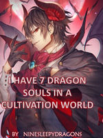 I Have Seven Dragon Souls In a cultivation world Book