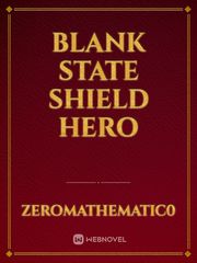 Blank State Shield Hero Johnlock Fanfic