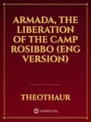Armada, The Liberation of Camp Rosibbo