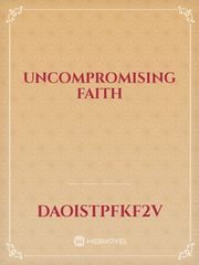 Uncompromising Faith