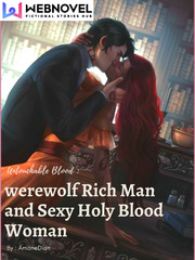 Untouchable Blood : Werewolf Rich Man and Sexy Holy Blood Woman Book