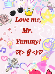 Love me, Mr. Yummy! Book