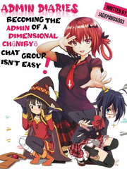 Becoming The Admin Of A Dimensional Chuunibyo Chat Group Isn't Easy! Book