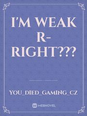 I'm weak r-right??? Book