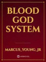 Blood God System