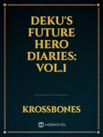 Deku's Future Hero Diaries: Vol.1