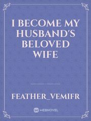 I Become My Husband's Beloved Wife Book