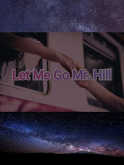 Let me go mr hill novel