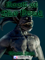 Read Book Of The Dead Yinkajoel Webnovel 