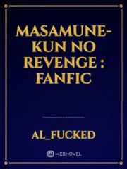 Masamune-kun No Revenge : Fanfic