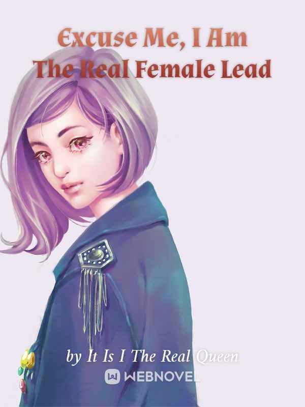 Excuse Me, I Am The Real Female Lead Book
