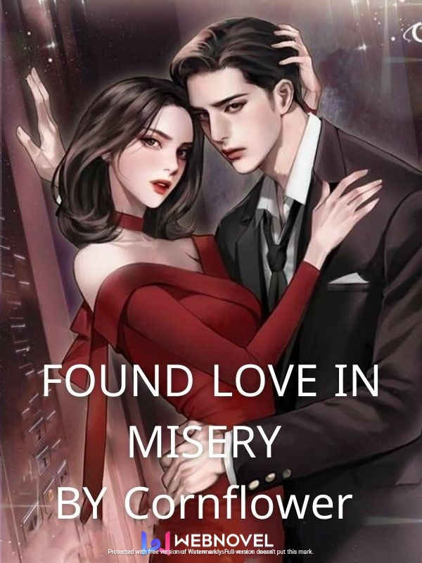 FOUND LOVE IN MISERY Book