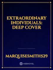 Extraordinary Individuals: Deep Cover Book