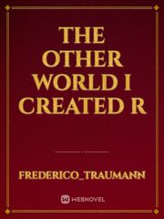 The Other World I Created R Book