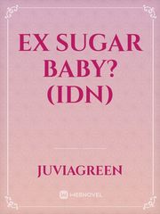 EX Sugar Baby? (IDN)