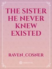 The Sister He Never Knew Existed Book