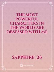 Characters world are powerful with in me obsessed the most the Chapter 31