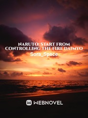 NARUTO: START FROM CONTROLLING THE FIRE DAIMYO Book
