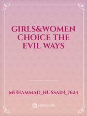 Girls&women choice the evil ways Book