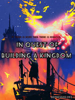 In Quest of buildings a kingdom!