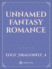 Unnamed Fantasy Romance