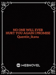 No one will ever hurt you again I promise Book