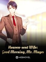 Heaven-sent Wife: Good Morning, Mr. Mayor
