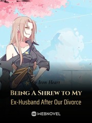 Being A Shrew to My Ex-Husband After Our Divorce Book