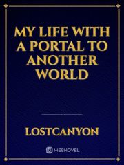 My Life with a Portal to Another World Book