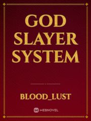 God slayer system Book
