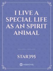 I Live A Special life as an Spirit Animal Book