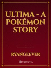 Ultima - A Pokémon Story