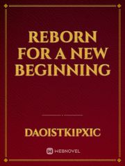 REBORN FOR A NEW BEGINNING Book