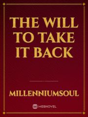 The Will To Take It Back Book