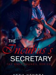 The Incubus's Secretary (Dark Council Series Book 2) Sakurasou Novel