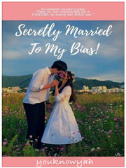 Secretly Married To My Bias Book