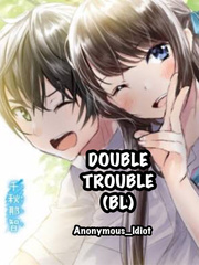 Double Trouble (BL) Book