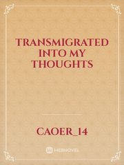 transmigrated into my Thoughts Book
