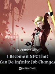 I Become An NPC That Can Do Infinite Job Changes Book