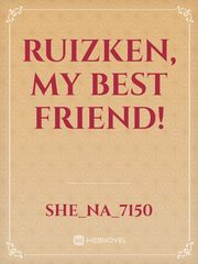 Ruizken, My best friend! Book