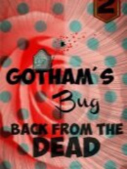 Gotham's Bug: Back From the Dead Book