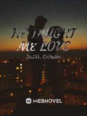 HE TAUGHT ME LOVE Book