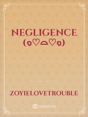 Negligence
(๑♡⌓♡๑) Book