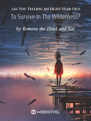 Are You Telling An Eight-Year-Old To Survive In The Wilderness? Book