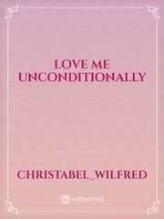 Love me unconditionally Book